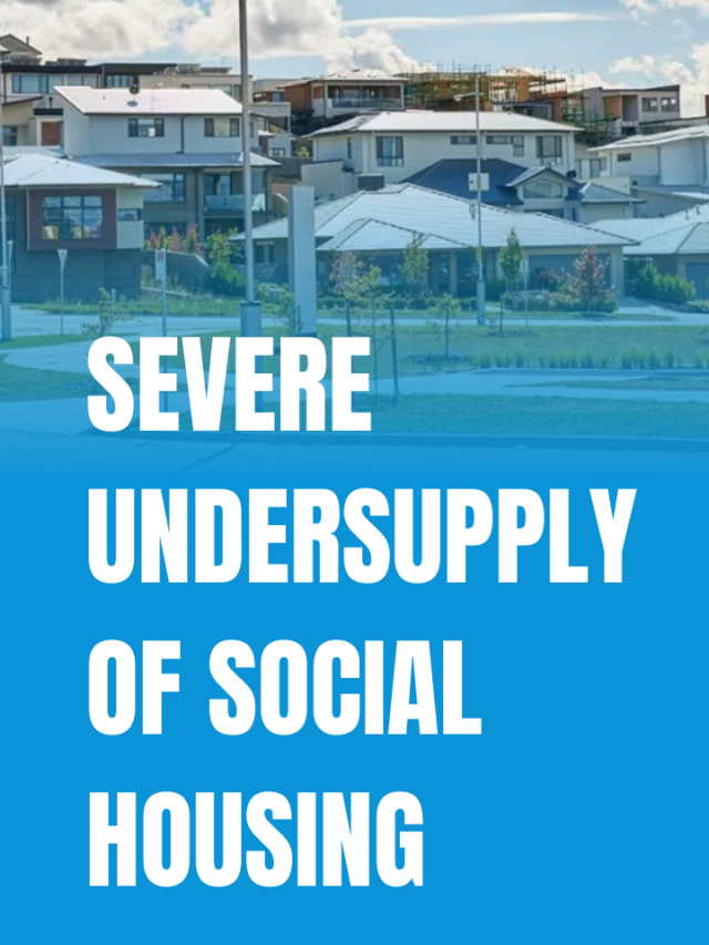 Severe undersupply of social housing
