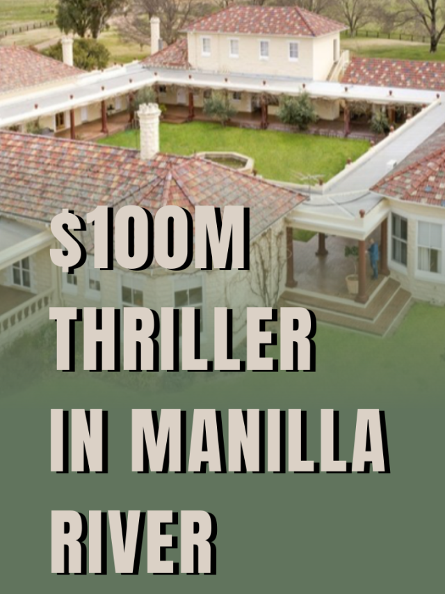 $100M THRILLER IN MANILLA RIVER