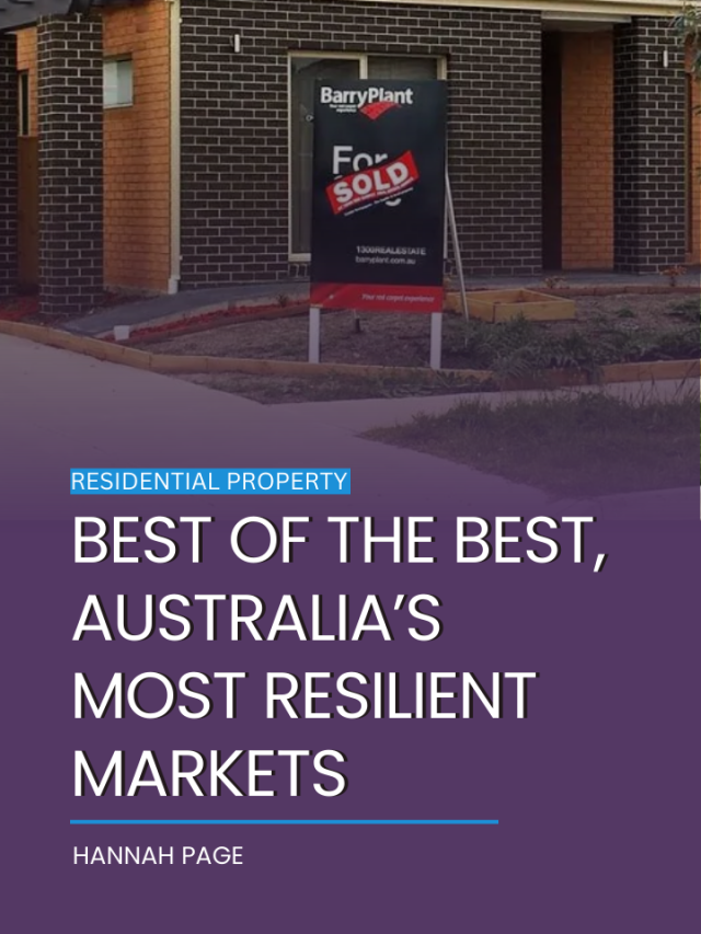 BEST OF THE BEST, AUSTRALIA’S MOST RESILIENT MARKETS