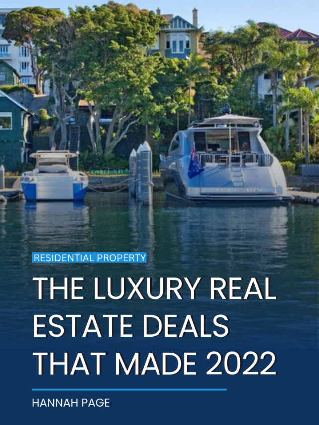 The luxury real estate deals that made 2022