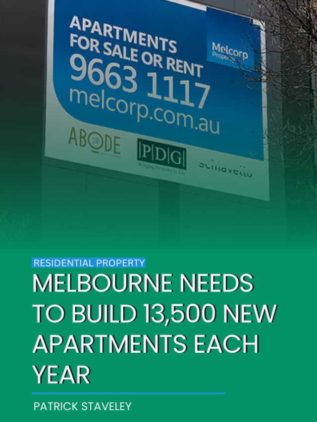 Melbourne needs to build 13,500 new apartments each year