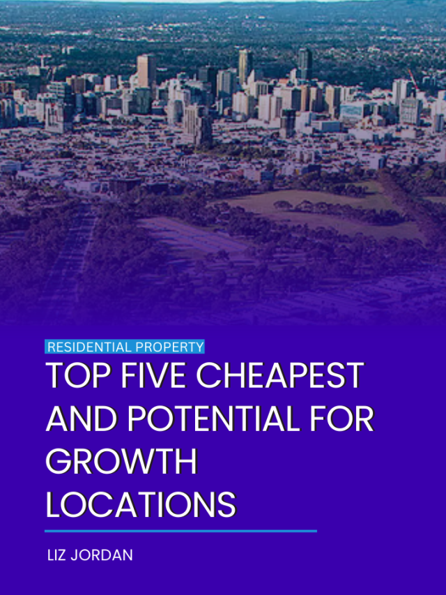 Top five cheapest and potential for growth locations