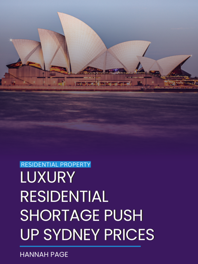 Luxury residential shortage push up Sydney prices