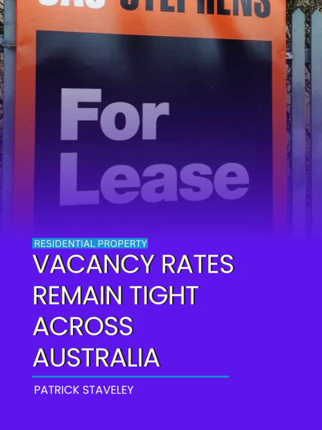 Vacancy rates remain tight across Australia