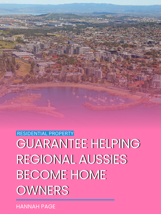 Guarantee helping regional Aussies become home owners