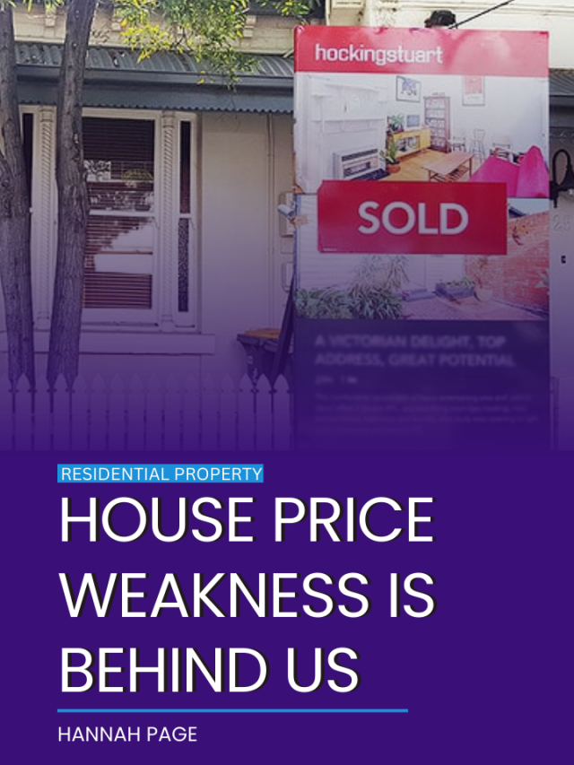 House price weakness is behind us