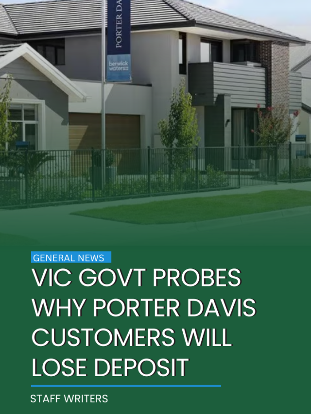 Vic govt probes why Porter Davis customers will lose deposit