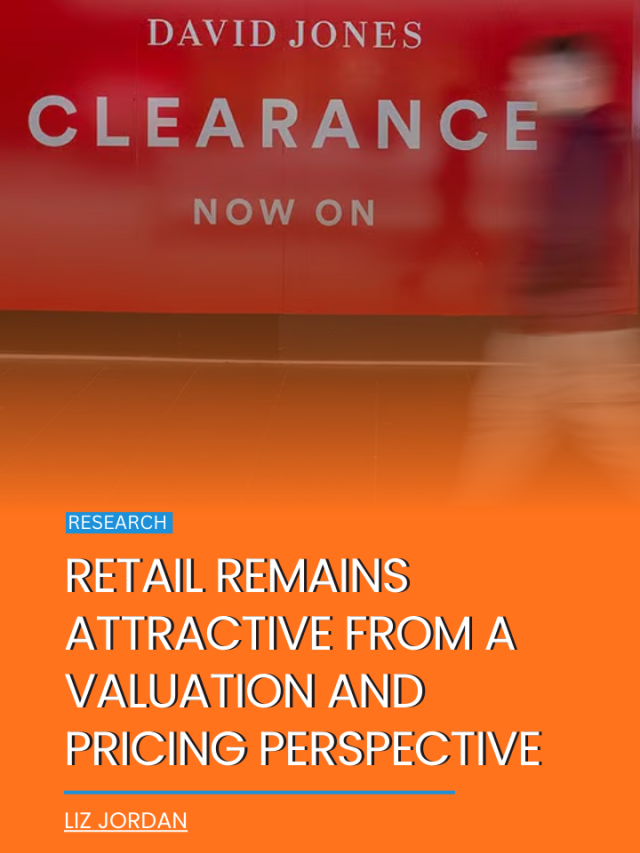Retail remains attractive from a valuation and pricing perspective