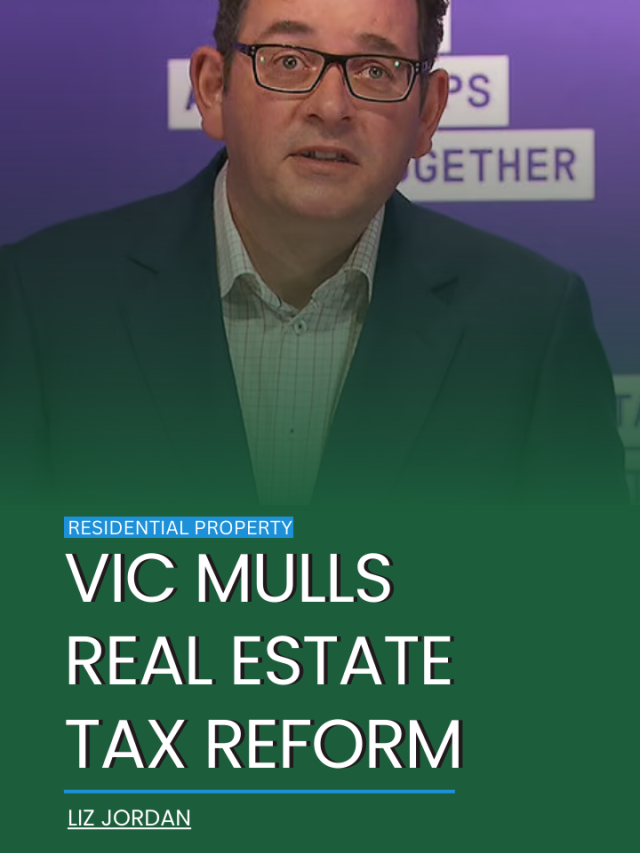 Vic mulls real estate tax reform