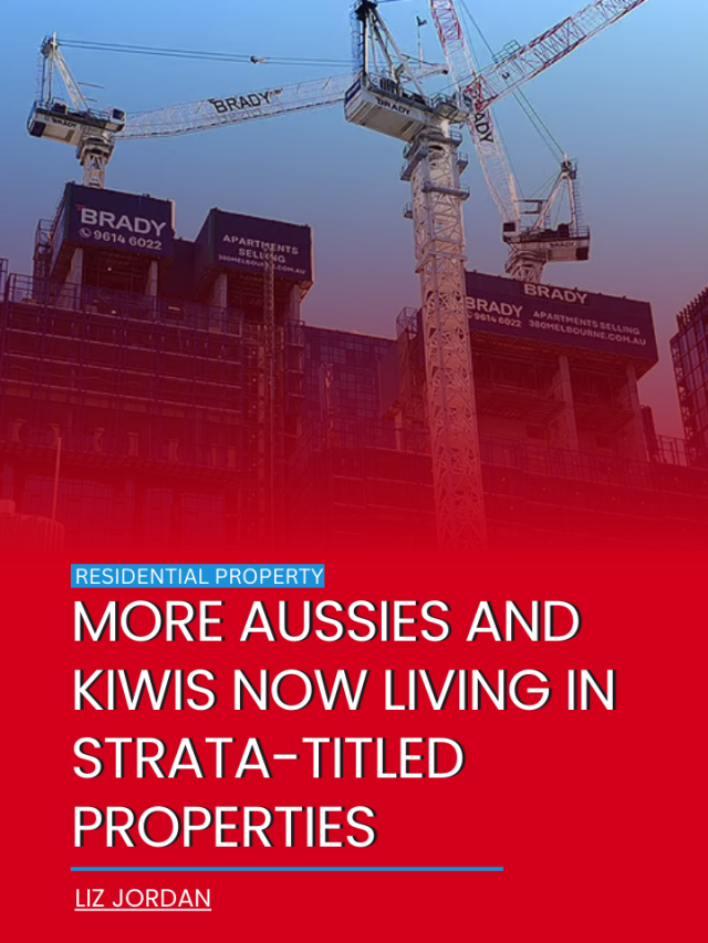 More Aussies and Kiwis now living in strata-titled properties