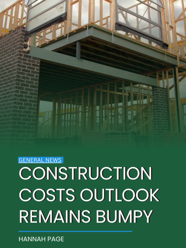 Construction costs outlook remains bumpy