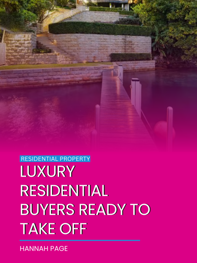 Luxury residential buyers ready to take off