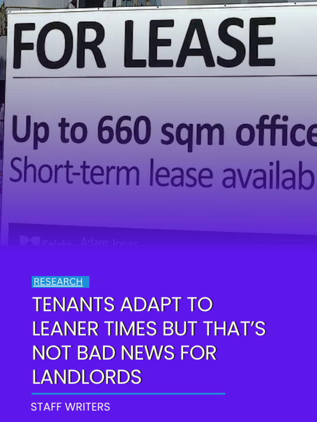 Tenants adapt to leaner times but that’s not bad news for landlords