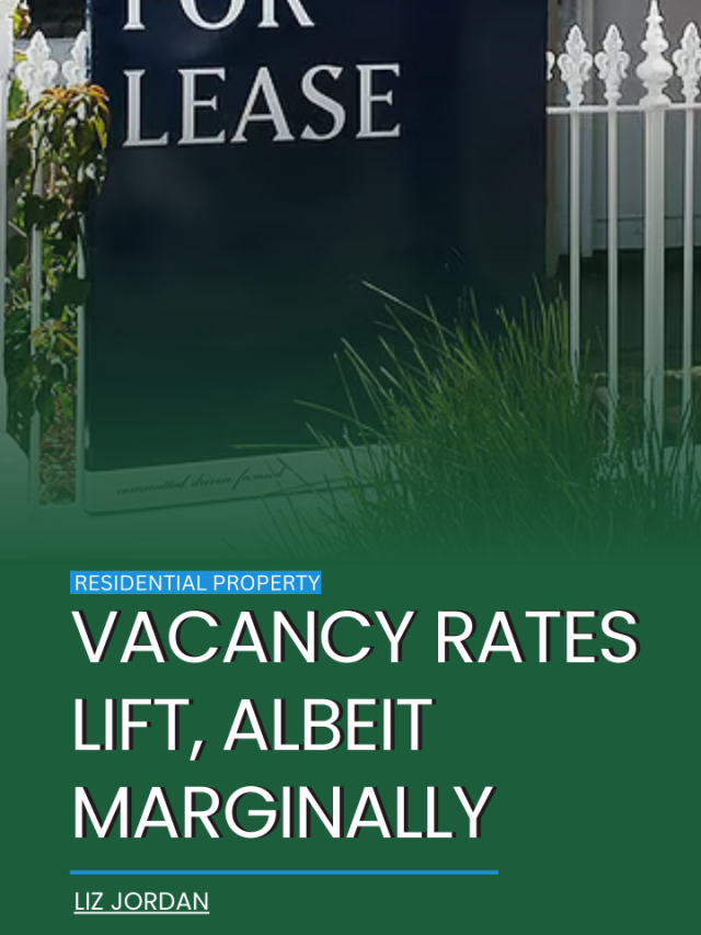 Vacancy rates lift, albeit marginally