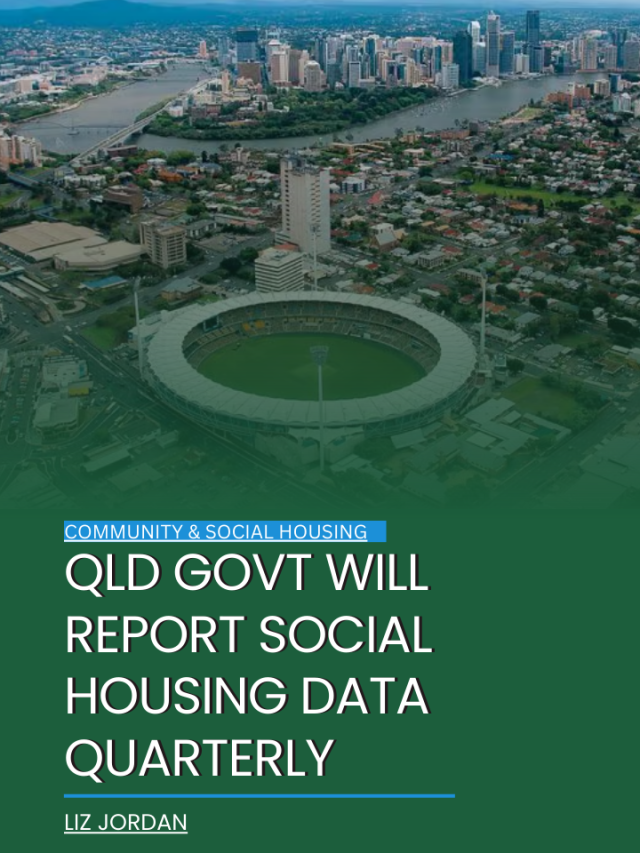 Qld govt will report social housing data quarterly