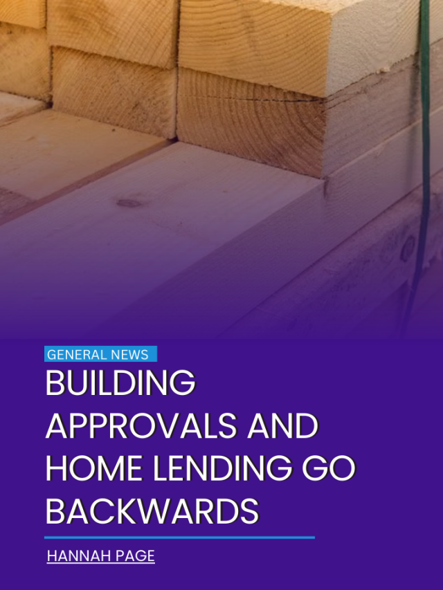 Building approvals and home lending go backwards
