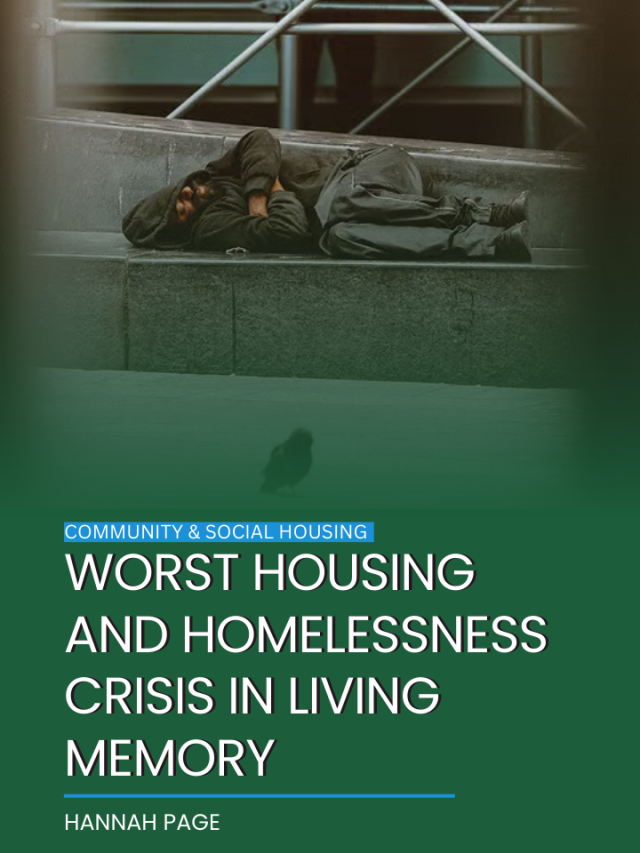 Worst housing and homelessness crisis in living memory