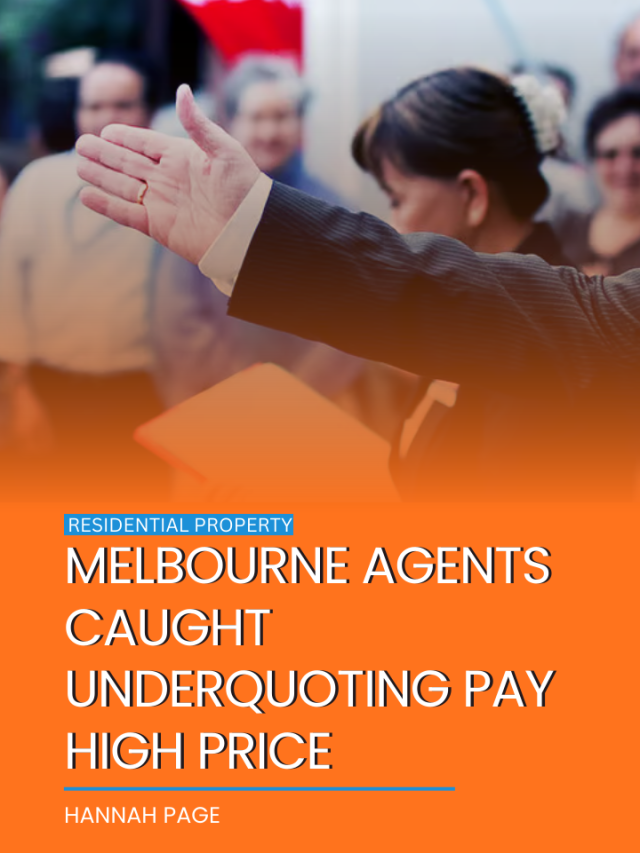 Melbourne agents caught underquoting pay high price