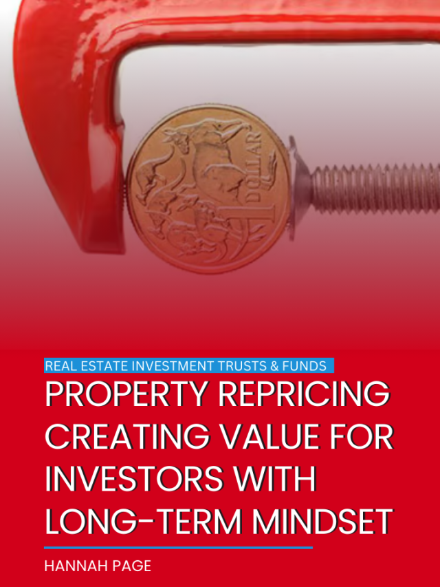 Property repricing creating value for investors with long-term mindset