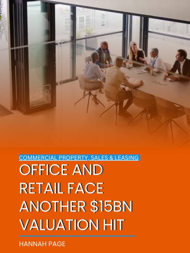 Office and retail face another $15bn valuation hit