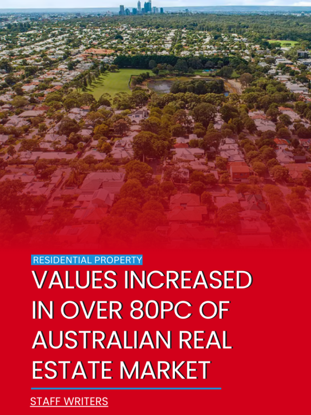 Values increased in over 80pc of Australian real estate market
