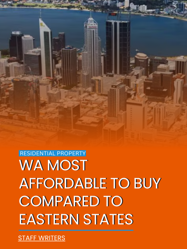 WA most affordable to buy compared to eastern states
