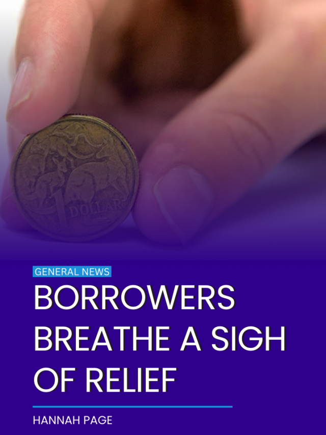 BORROWERS BREATHE A SIGH OF RELIEF