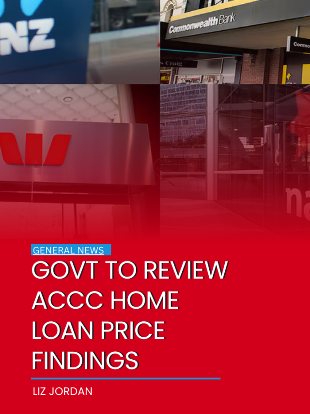 Govt to review ACCC home loan price findings