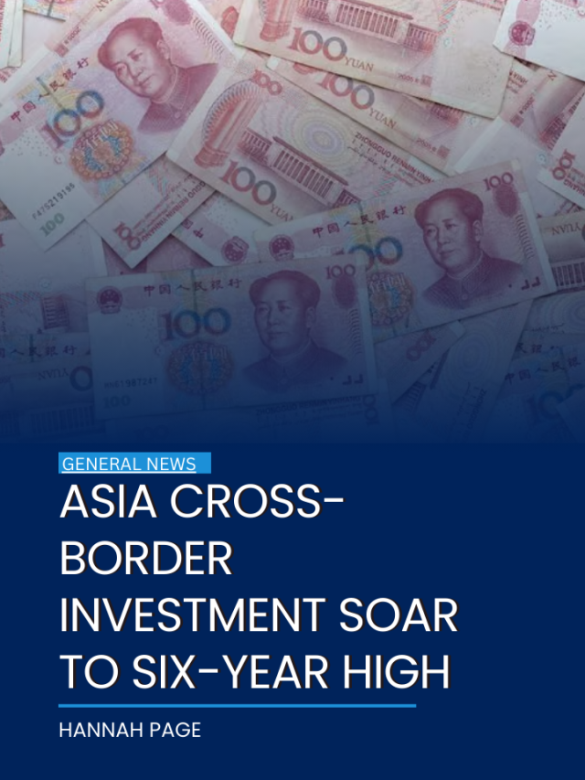 Asia cross-border investment soar to six-year high