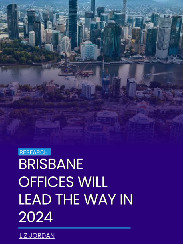 Brisbane offices will lead the way in 2024