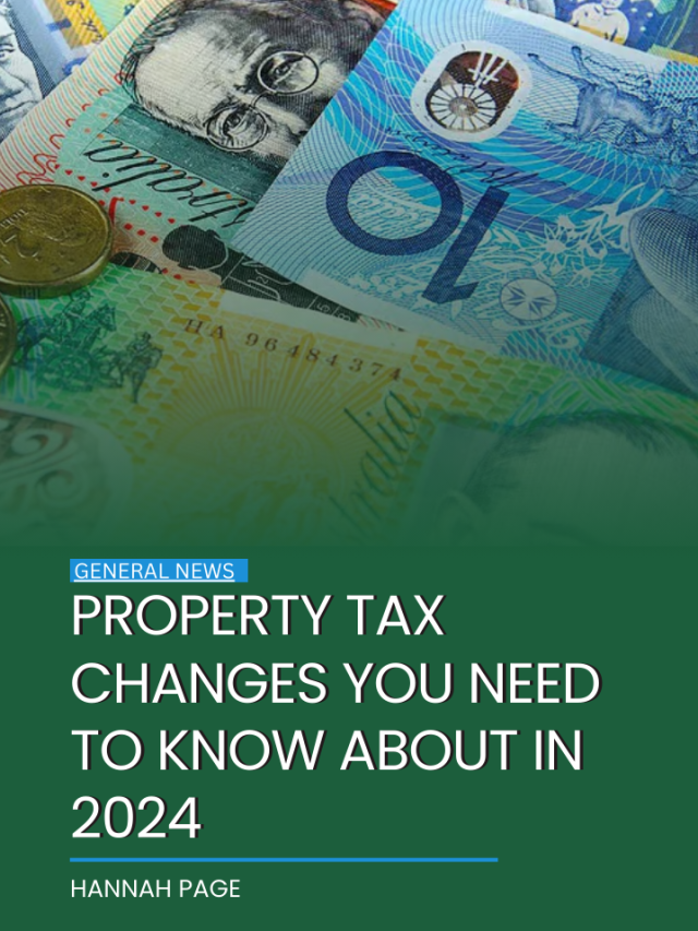 Property tax changes you need to know about in 2024