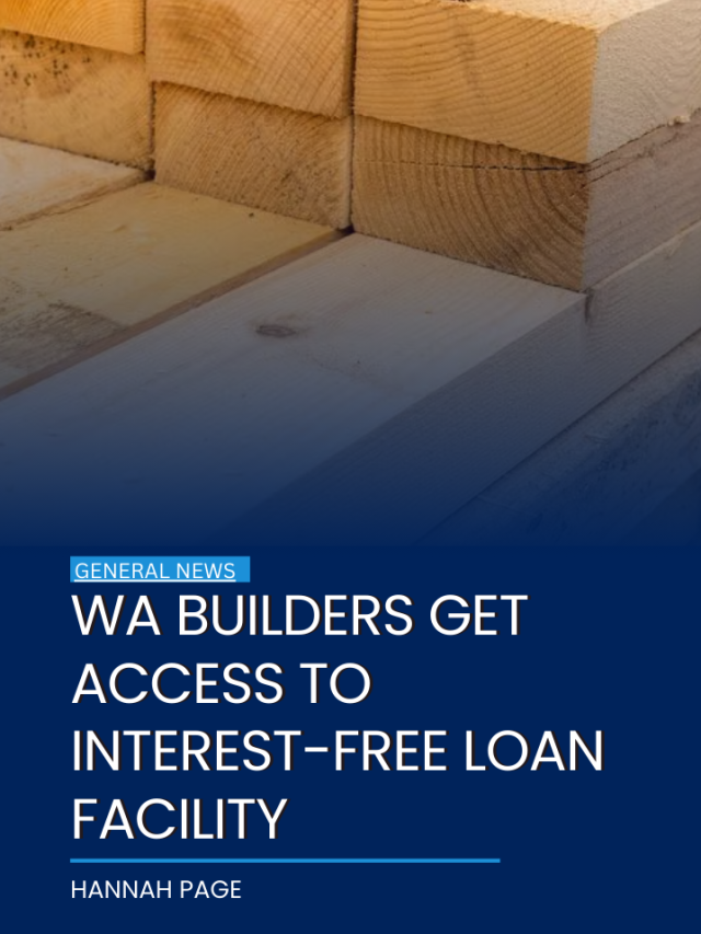 WA builders get access to interest-free loan facility