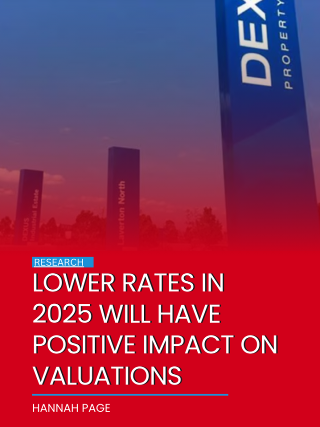 Lower rates in 2025 will have positive impact on valuations