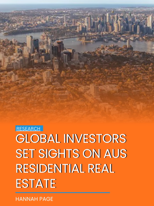 Global investors set sights on Aus residential real estate