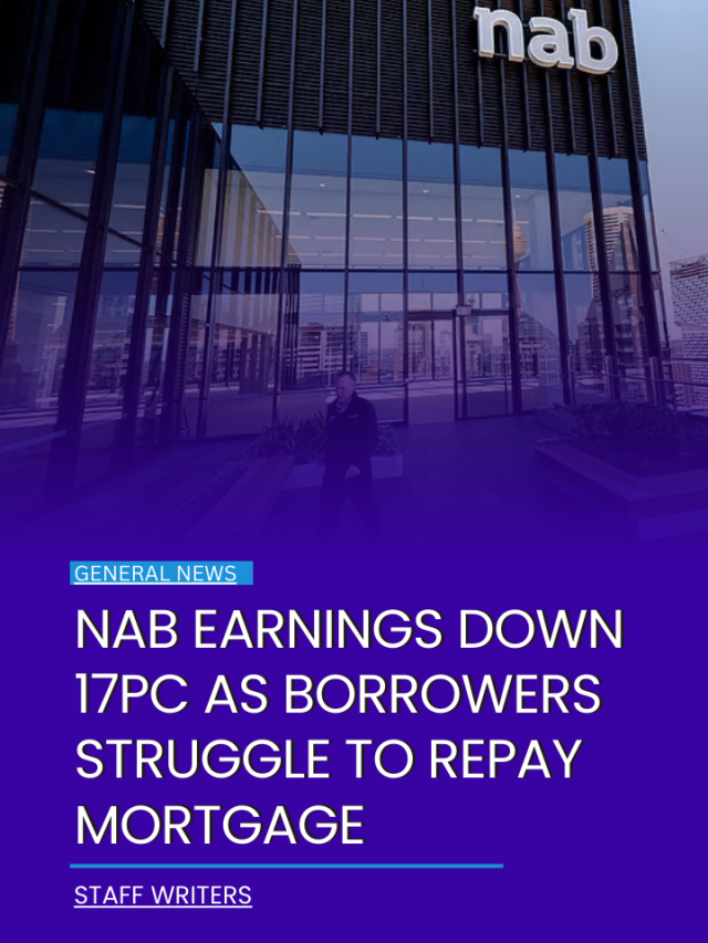 NAB earnings down 17pc as borrowers struggle to repay mortgage