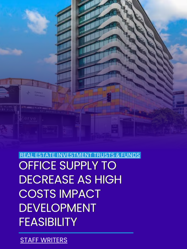 Office supply to decrease as high costs impact development feasibility
