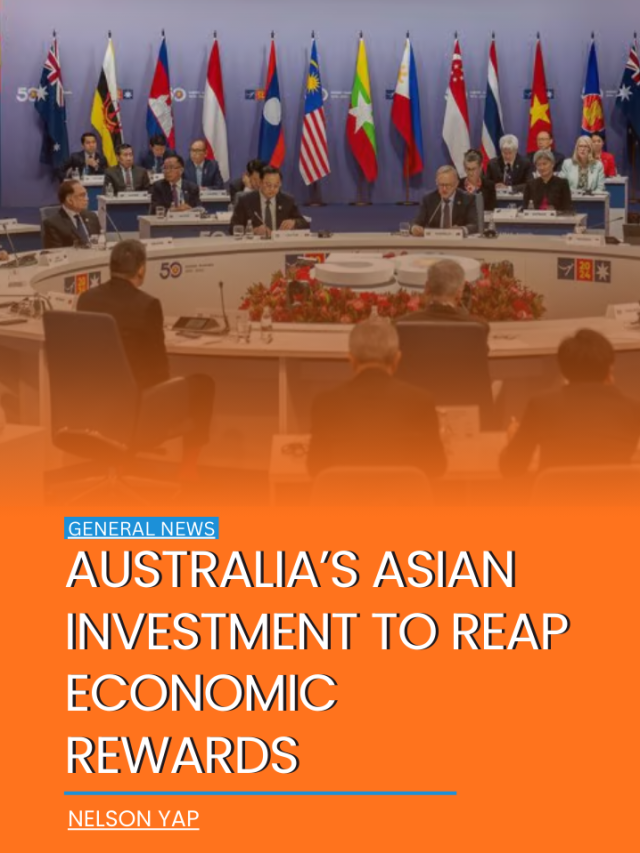 Australia’s Asian investment to reap economic rewards