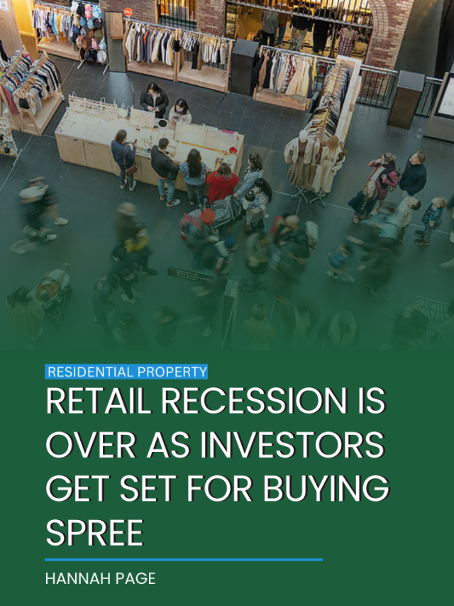 Retail recession is over as investors get set for buying spree