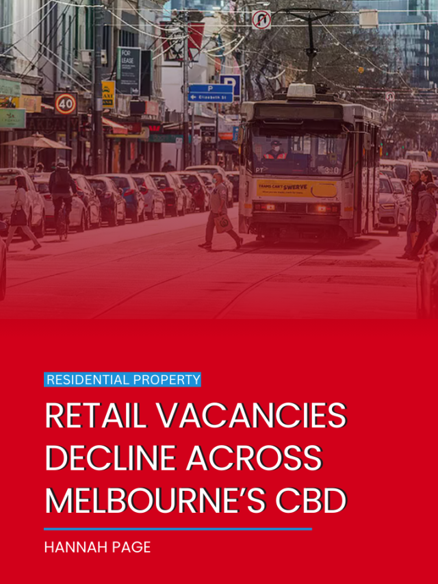 Retail vacancies decline across Melbourne’s CBD