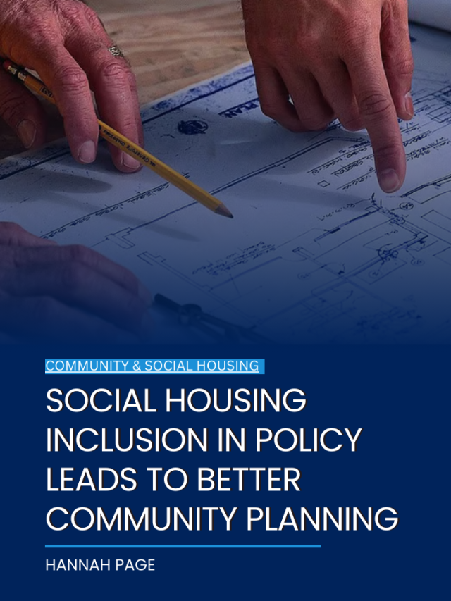 Social housing inclusion in policy leads to better community planning